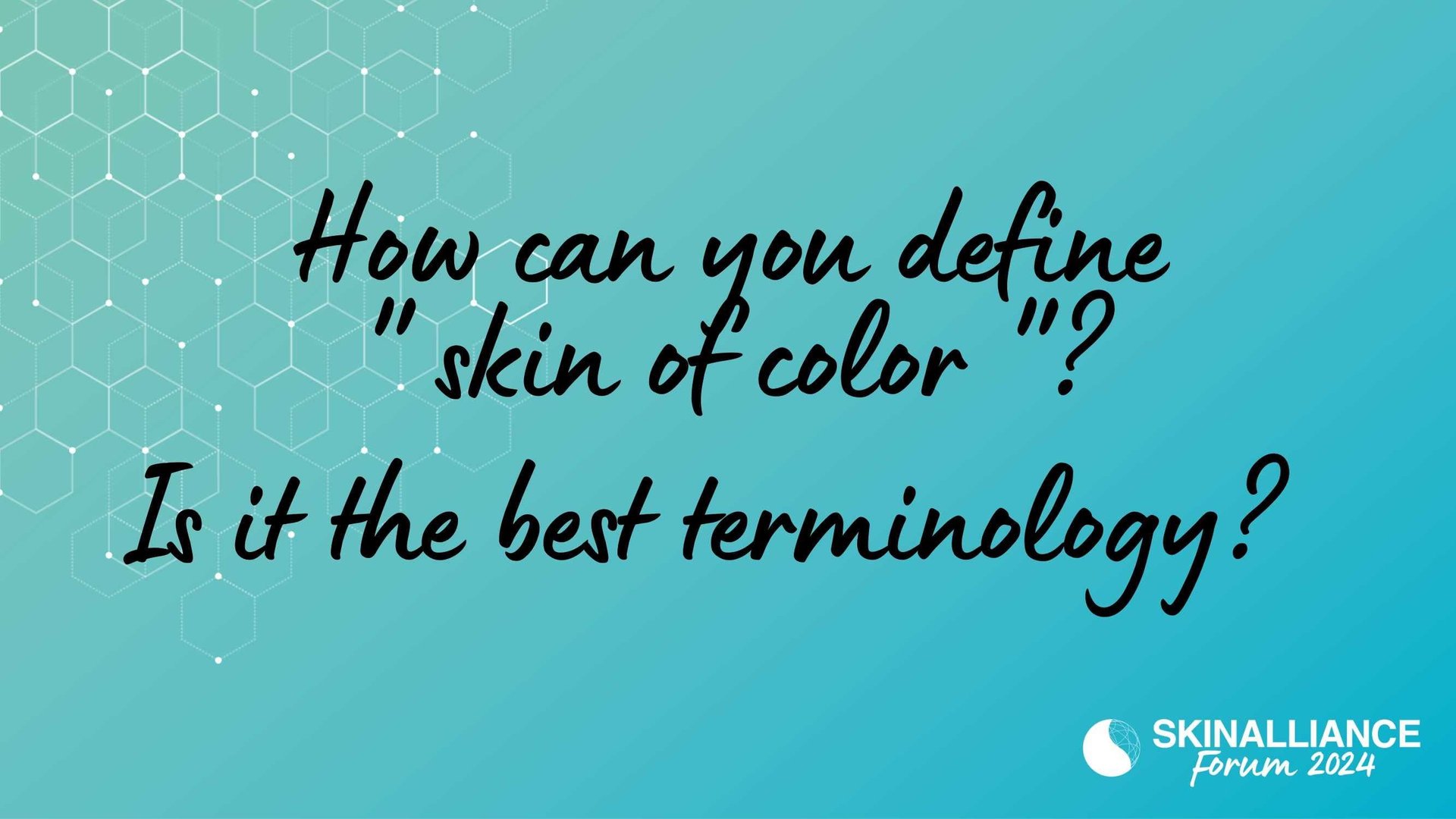 PANEL: Univerdal color of Dermatology Research and educational gaps
