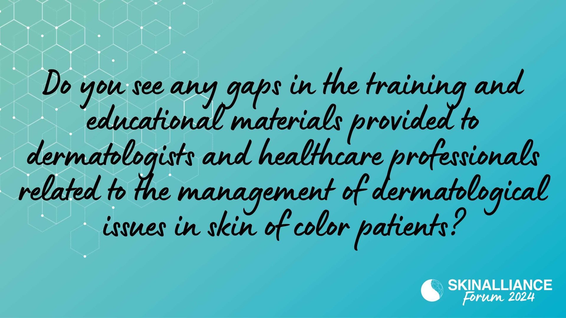PANEL: Univerdal color of Dermatology Research and educational gaps